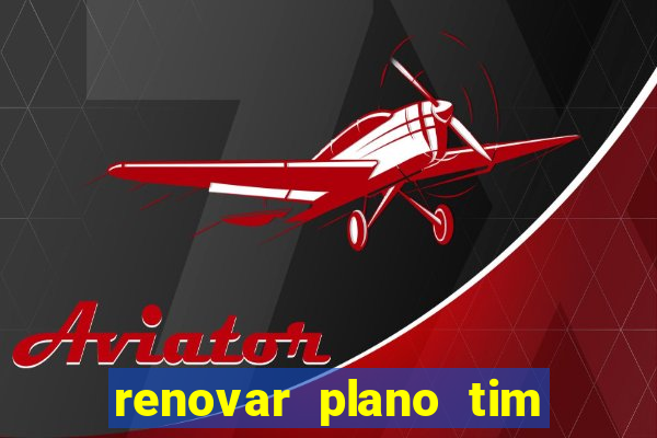 renovar plano tim beta por sms